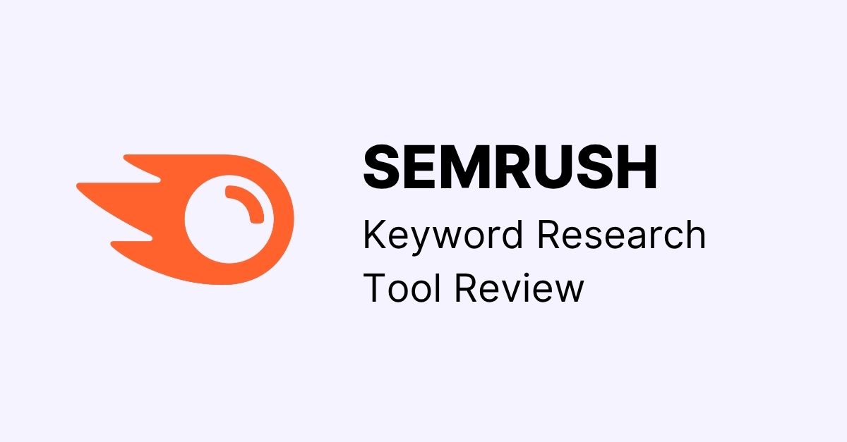 semrush review of keyword research tool